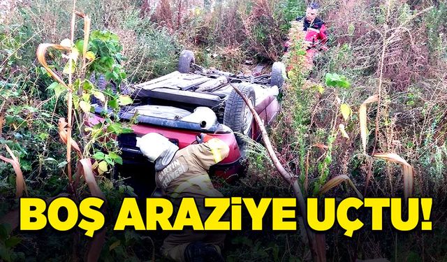 Boş araziye uçtu!