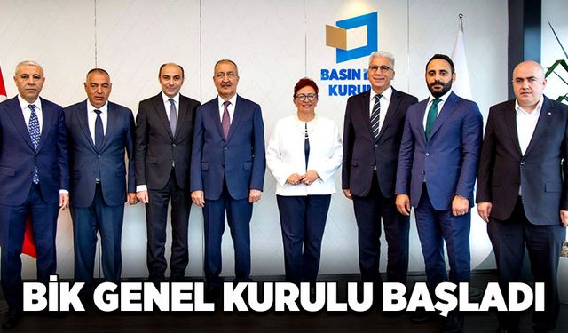 BİK Genel Kurulu başladı