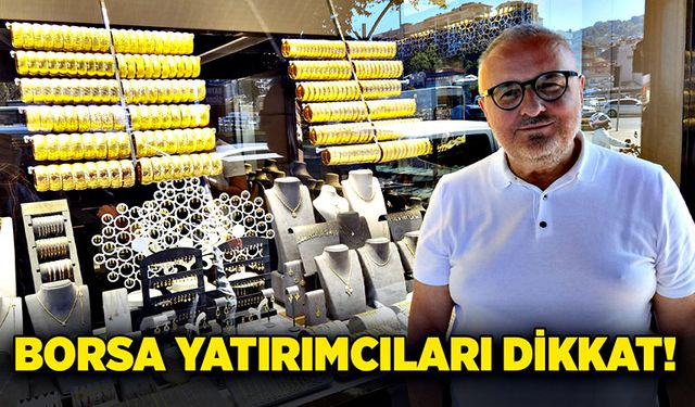 Borsa yatırımcıları dikkat!