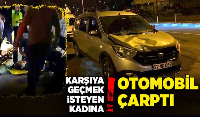 Karşıya geçmek isteyen kadına otomobil çarptı