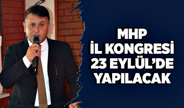 MHP İl Kongresi 23 Eylül’de yapılacak