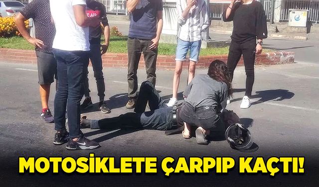 Motosiklete çarpıp kaçtı!