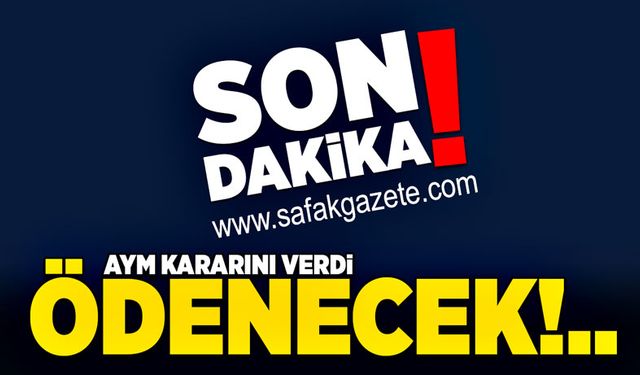 AYM kararını verdi: Ödenecek!..