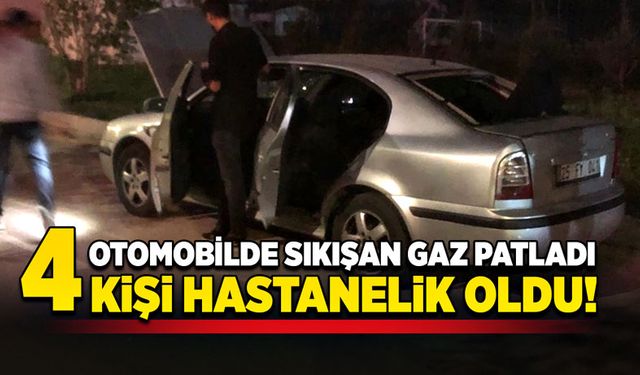 Otomobilde sıkışan gaz patladı, 4 kişi hastanelik oldu!