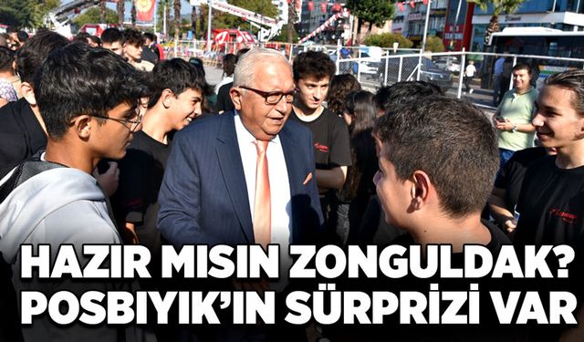 Hazır mısın Zonguldak? Posbıyık’ın sürprizi var