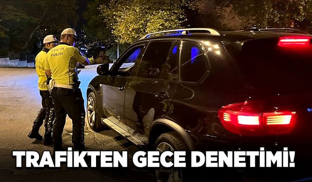 Trafikten gece denetimi