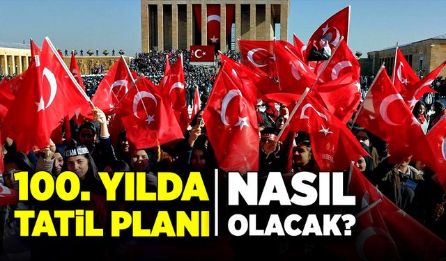 100. Yıl kutlamaları yaklaşıyor