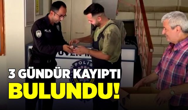 3 gündür kayıptı, bulundu!