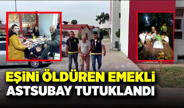 Eşini öldüren emekli astsubay tutuklandı!