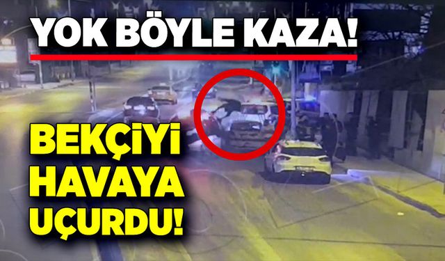 Yok böyle kaza! Bekçiyi havaya uçurdu!