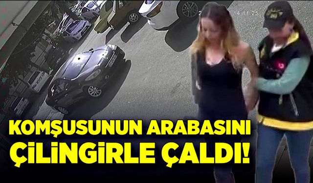 Komşusunun arabasını çilingirle çaldı!