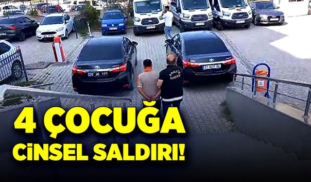 4 çocuğa cinsel saldırıda bulundu!