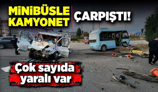 Minibüs ile kamyonet çarpıştı! Çok sayıda yaralı var!