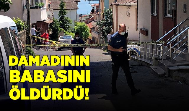 Damadının babasını öldürdü!