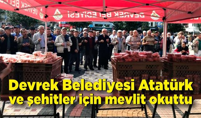 Devrek Belediyesi Atatürk ve tüm şehitler için mevlit okuttu