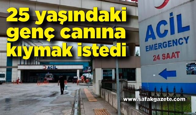 Genç adam canına kıymak istedi; Ekipler kurtarmak için seferber oldu