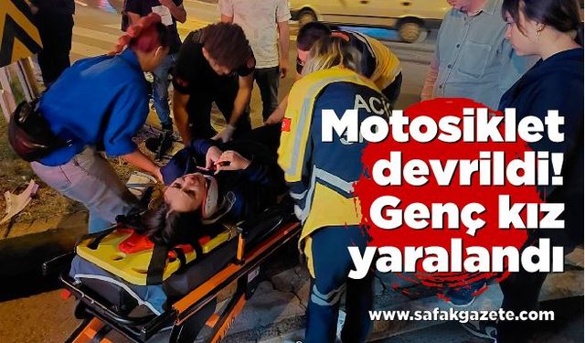 Motosiklet devrildi! Genç kız yaralandı