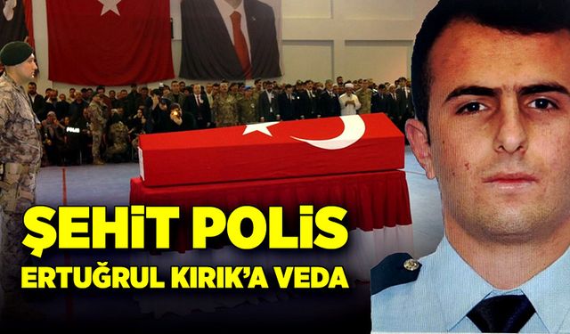 Şehit polis memuru Ertuğrul Kırık son yolculuğuna uğurlandı