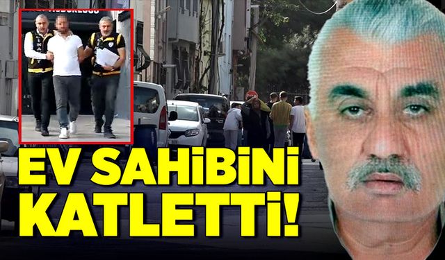 Ev sahibi kiracı dehşetinde bir yenisi! Ev sahibini katletti!