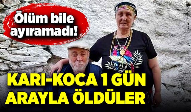 Karı kocayı ölüm bile ayıramadı!