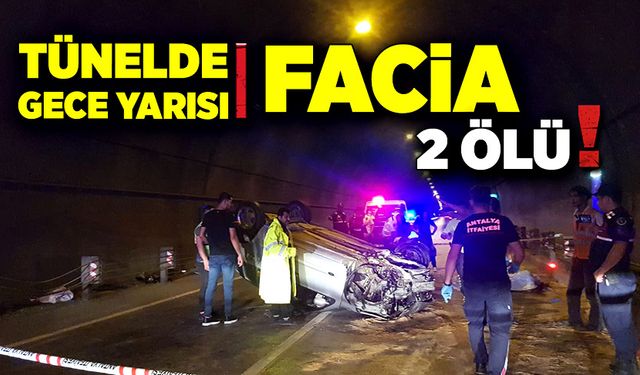 Tünelde gece yarısı facia! 2 ölü