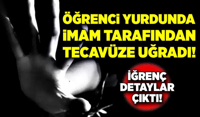 11 yaşındaki öğrenci imam tarafından tecavüze uğradı!