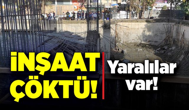 İnşaat çöktü! Yaralılar var!