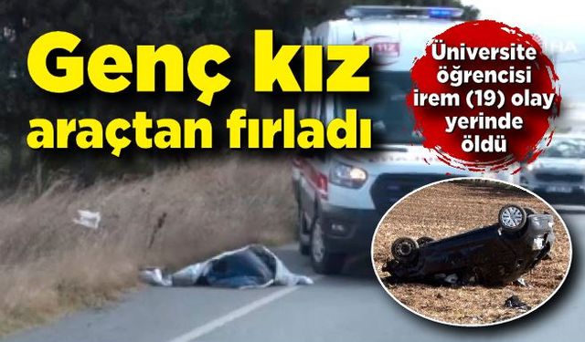 Hızlı ve hatalı sollama genç kızı hayattan kopardı!