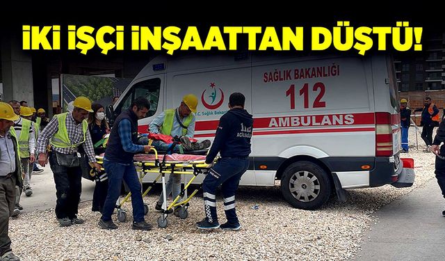 İnşaatta korkunç kaza! İki işçi yüksekten düştü!