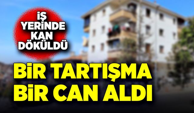 Bir tartışma, bir can aldı!