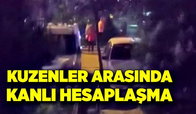 Kuzenler arasında kanlı hesaplaşma!