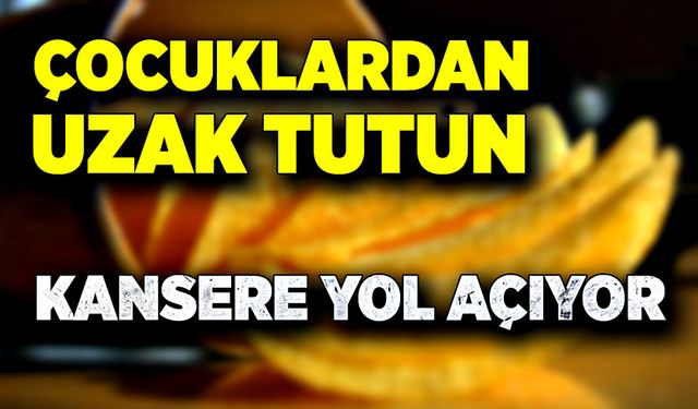 Bu gıdayı çocuklardan uzak tutun! Kansere yol açıyor!