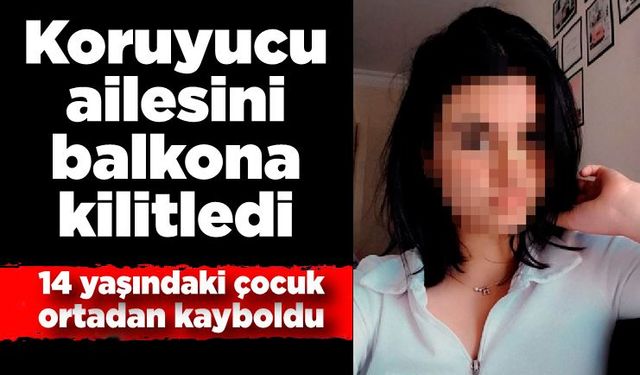 14 yaşındaki çocuk, koruyucu ailesini balkona kilitleyip evden kaçtı