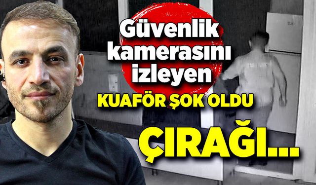 Güvenlik kamerasını izleyen kuaför şok oldu! Çırağı…