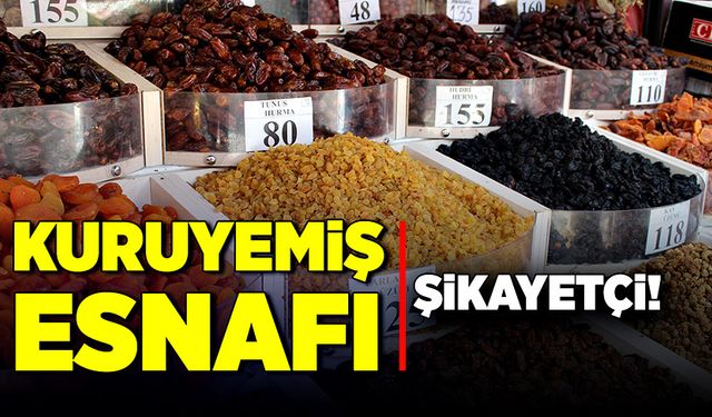 Kuruyemiş esnafı, şikayetçi!