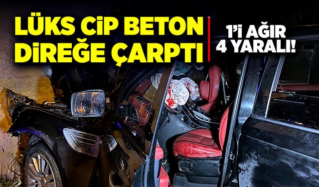 Lüks cip beton direğe çarptı! 1’i ağır 4 yaralı!