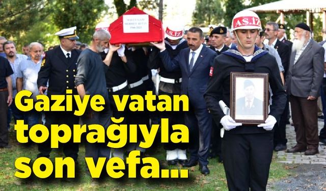 Gaziye vatan toprağıyla son vefa…