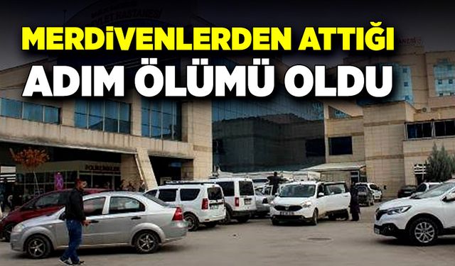 Merdivenden attığı adım ölümü oldu