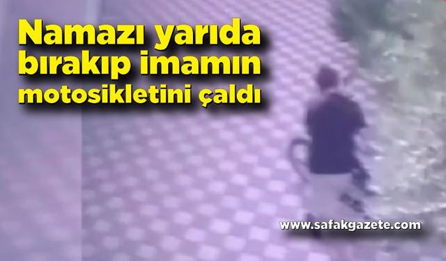 Namazı yarıda bırakıp imamın motosikletini çaldı