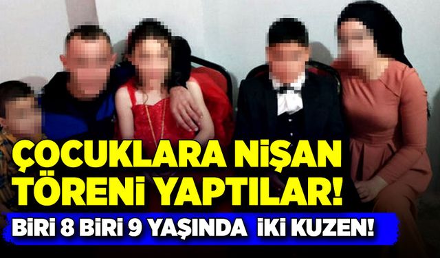 8 ve 9 yaşındaki kuzenlere nişan töreni!