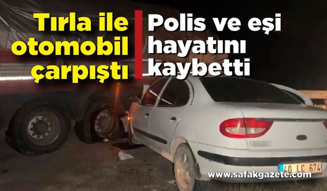 Polis ve eşi korkunç kazada hayatını kaybetti