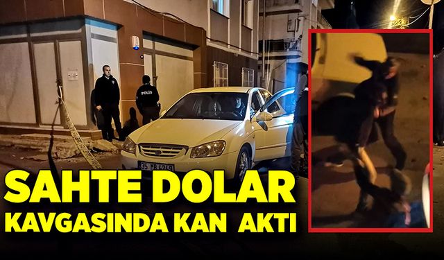 Sahte dolar kavgasında kan aktı!