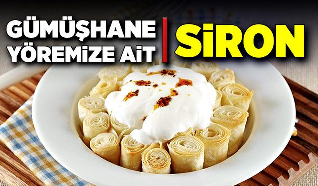 Gümüşhane Yöremize Özgü… Siron