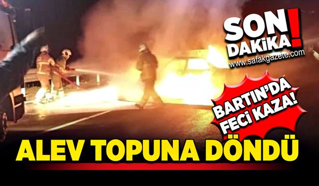 Bartın’da feci kaza! Alev topuna döndü!