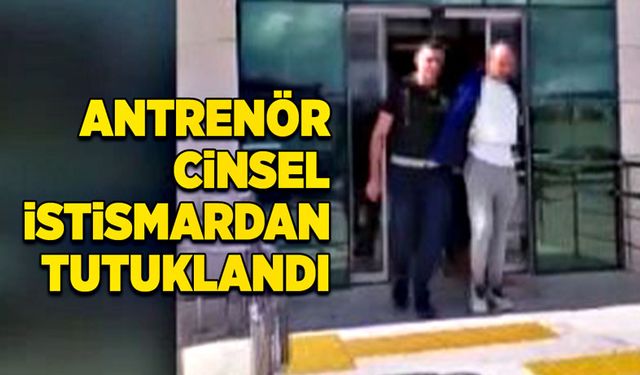 Antrenör cinsel istismardan tutuklandı