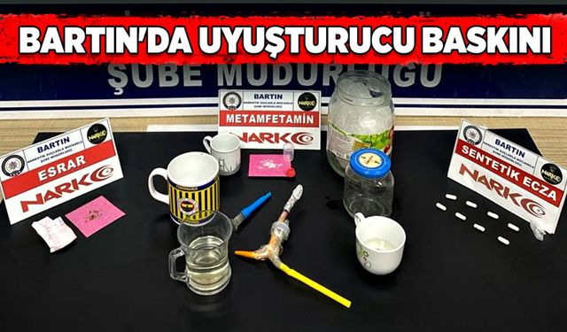 Bartın'da uyuşturucu baskını