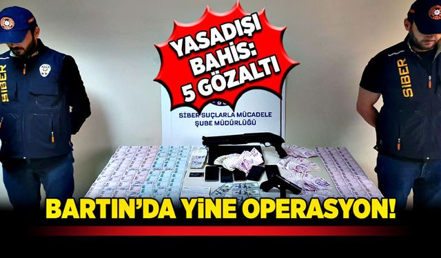 Bartın’da yine operasyon! Yasa dışı bahis: 5 gözaltı