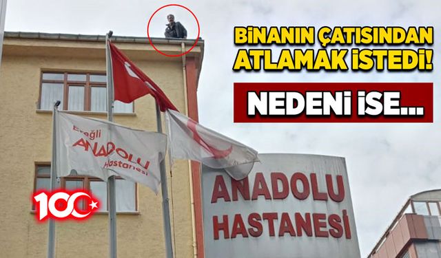 Binanın çatısından atlamak istedi! Nedeni ise…