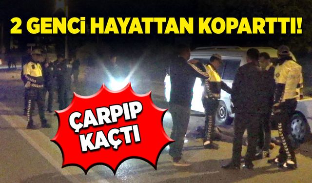 Çarpıp kaçtı! 2 genci hayattan koparttı!