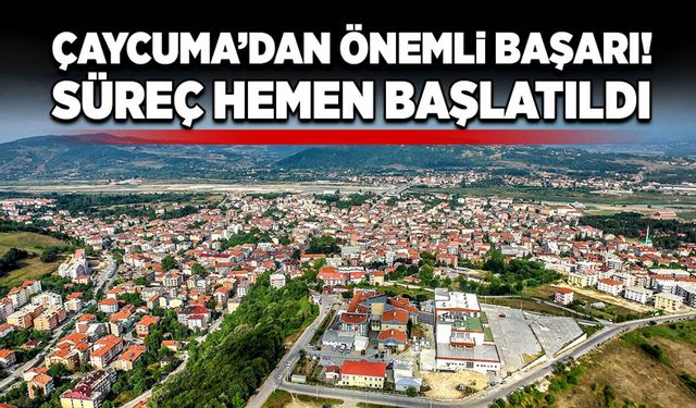 Çaycuma’dan önemli başarı! Süreç hemen başlatıldı